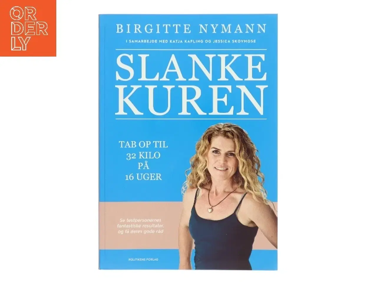 Billede 1 - Slankekuren : tab op til 32 kilo på 16 uger af Birgitte Nymann (Bog)