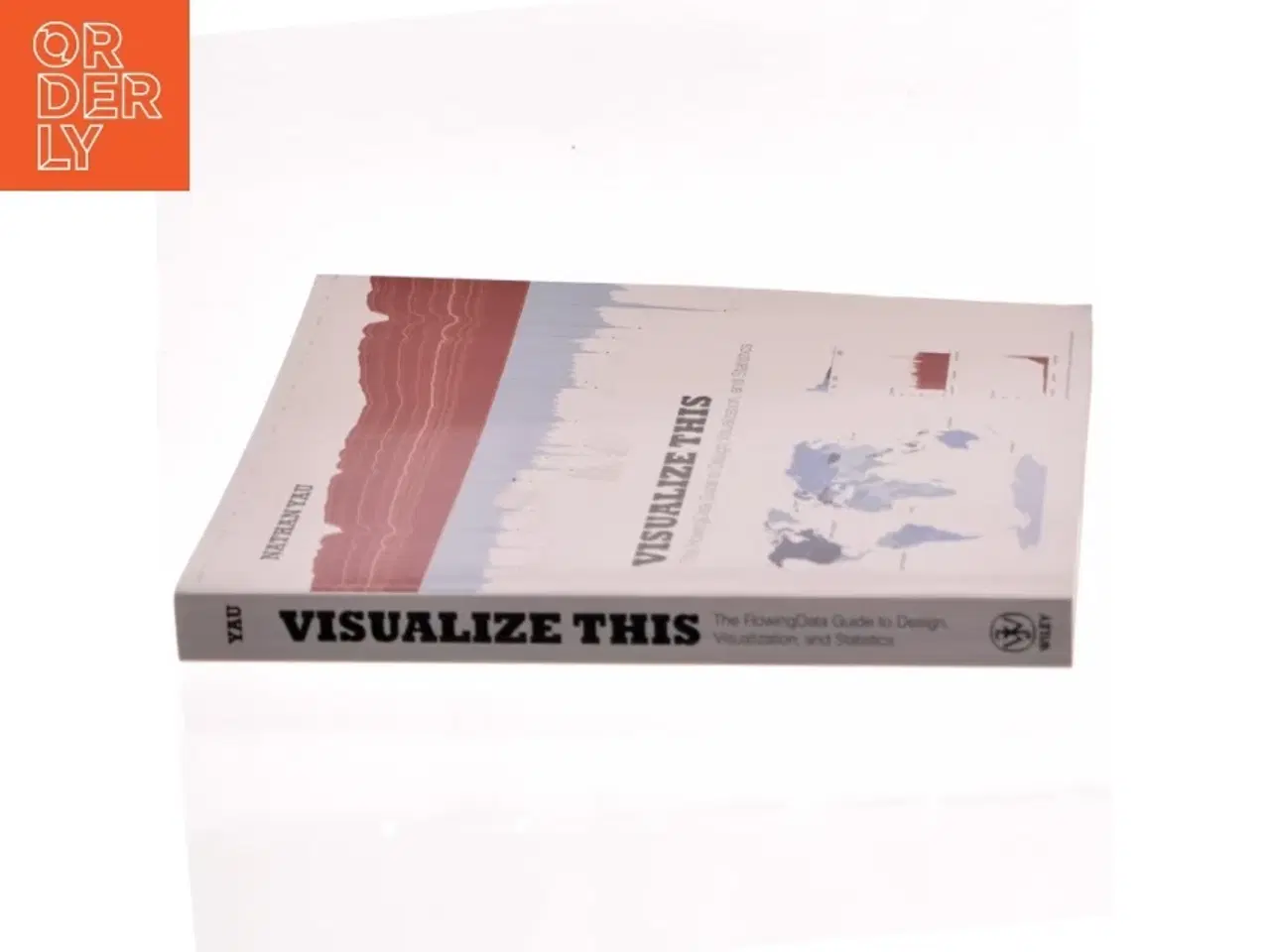 Billede 2 - Visualize this : the FlowingData guide to design, visualization, and statistics af Nathan Yau (Bog)