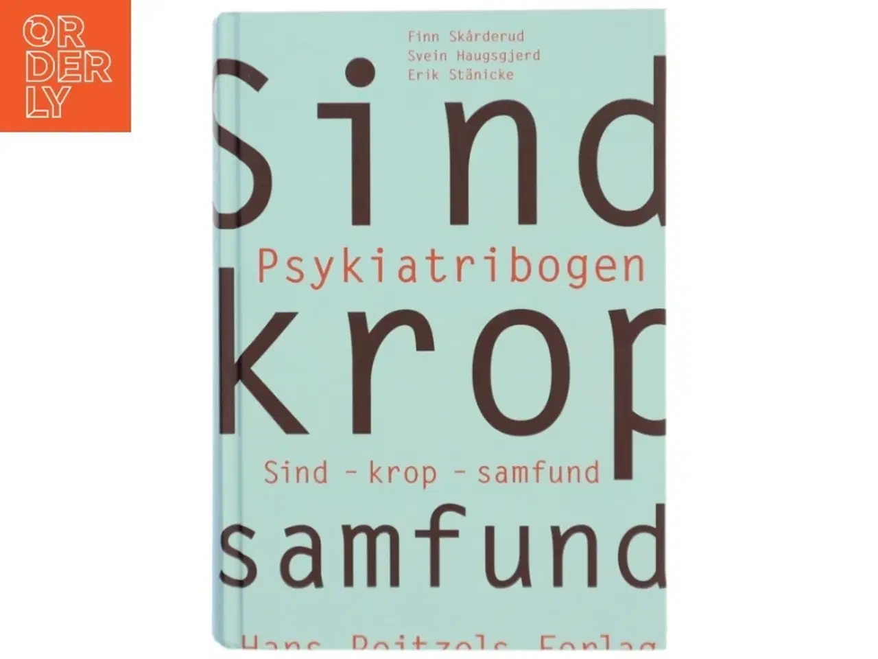 Billede 1 - Psykiatribogen : sind, krop, samfund af Finn Skårderud (Bog)