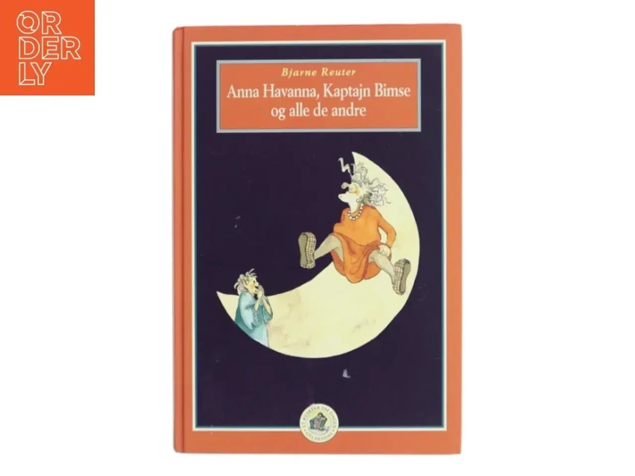 Billede 1 - Anna Havanna, Kaptajn Bimse og alle de andre af Bjarne Reuter (Bog)