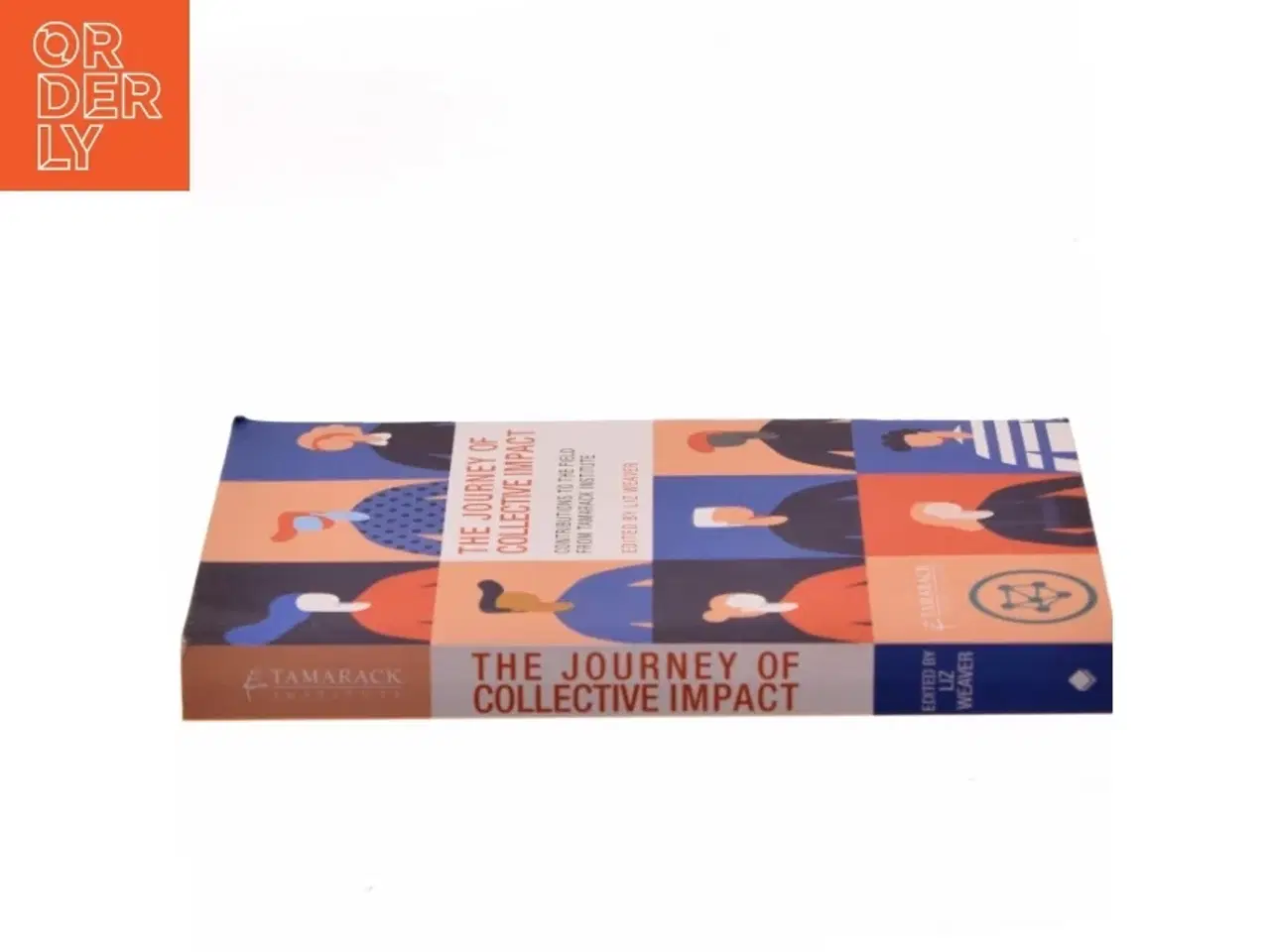 Billede 2 - The Journey of Collective Impact af Liz Weaver (Bog)