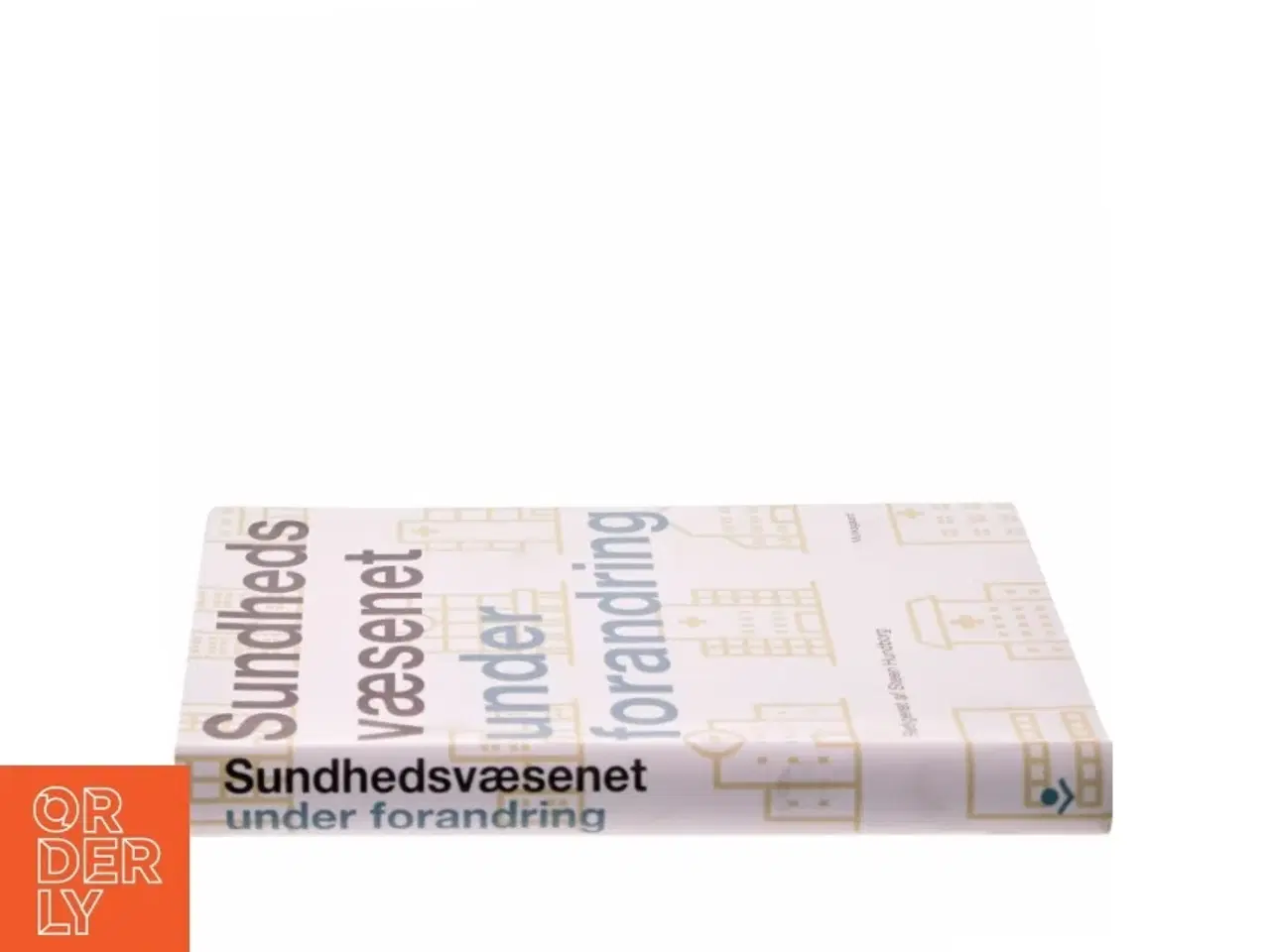 Billede 2 - Sundhedsvæsenet under forandring af Steen Hundborg (Bog)