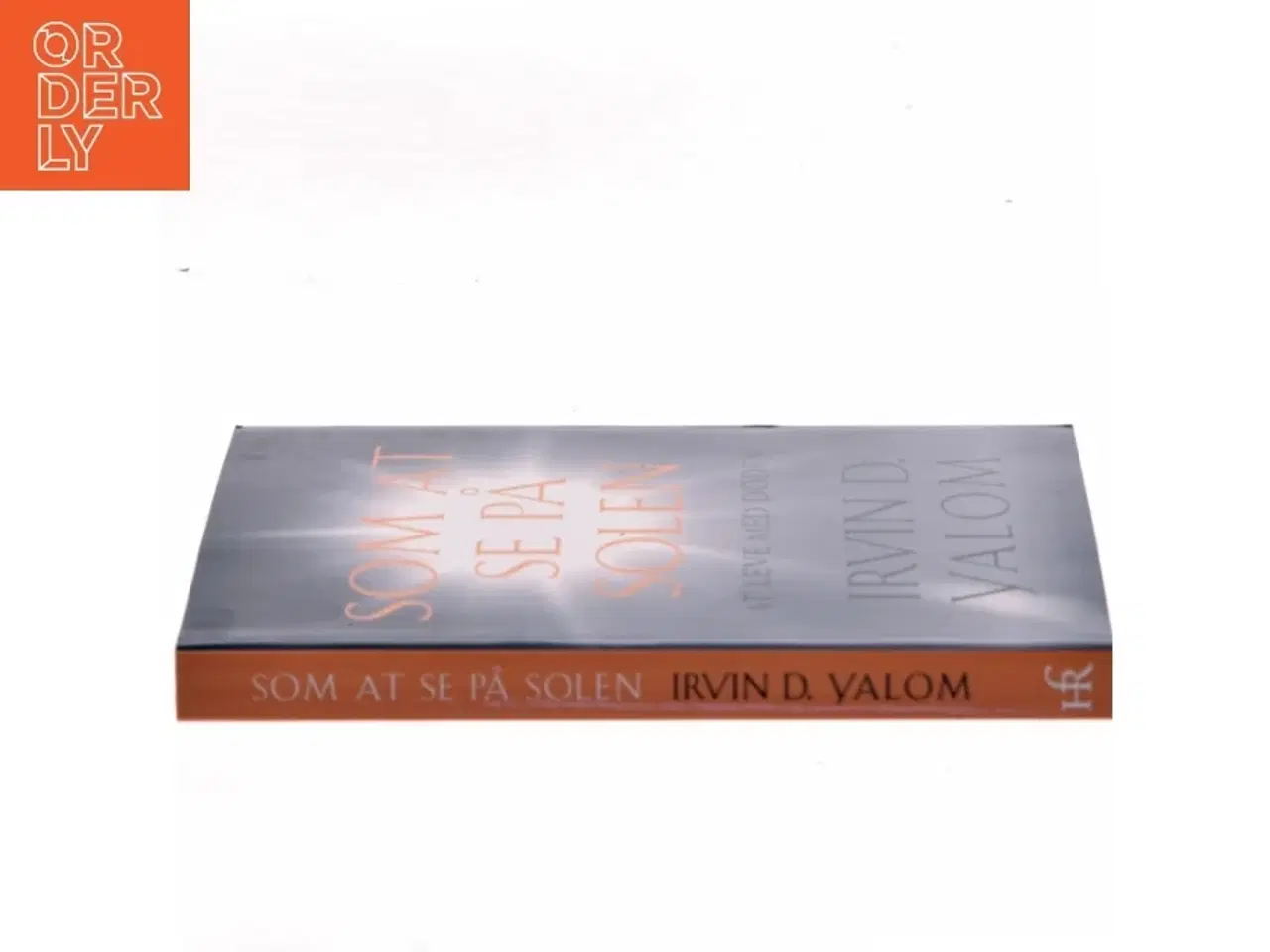 Billede 2 - Som at se på solen : at leve med døden af Irvin D. Yalom (Bog)