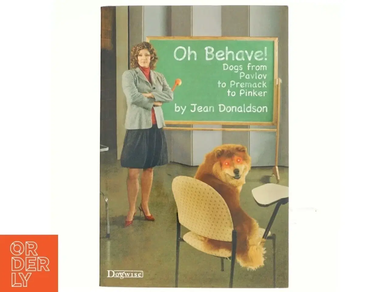 Billede 1 - Oh behave! : dogs from Pavlov to Premack to Pinker (Bog)