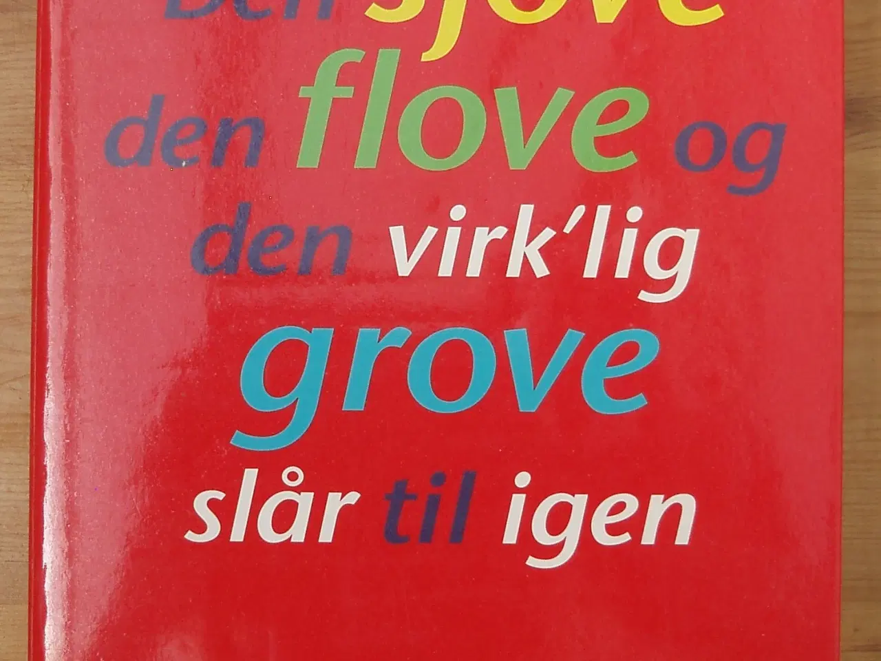 Billede 1 - Den sjove, den flove og den virk´lig grove