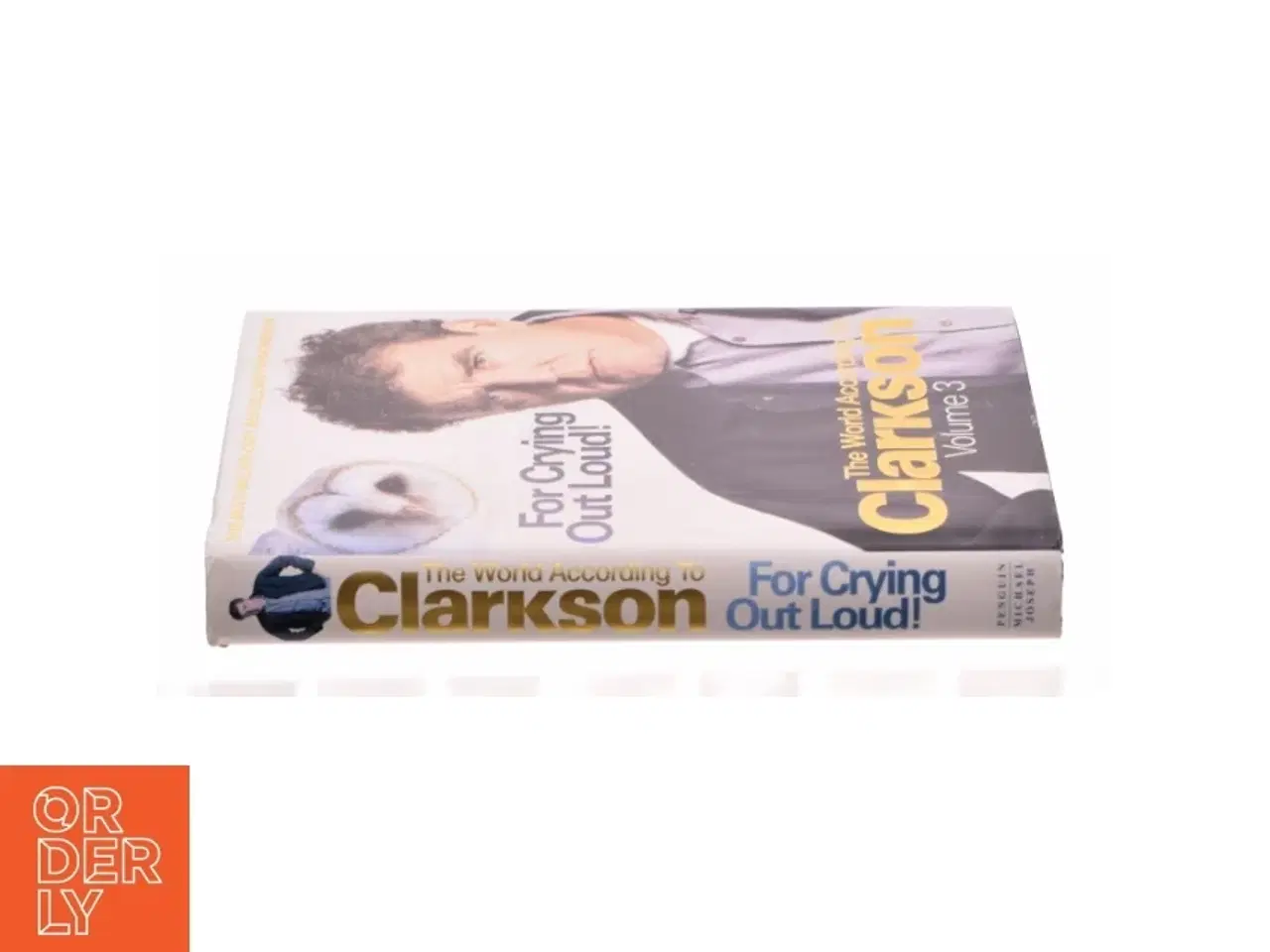 Billede 2 - For Crying Out Loud! Vol. 3 : the World According to Clarkson by Jeremy Clarkson af Jeremy Clarkson (Bog)