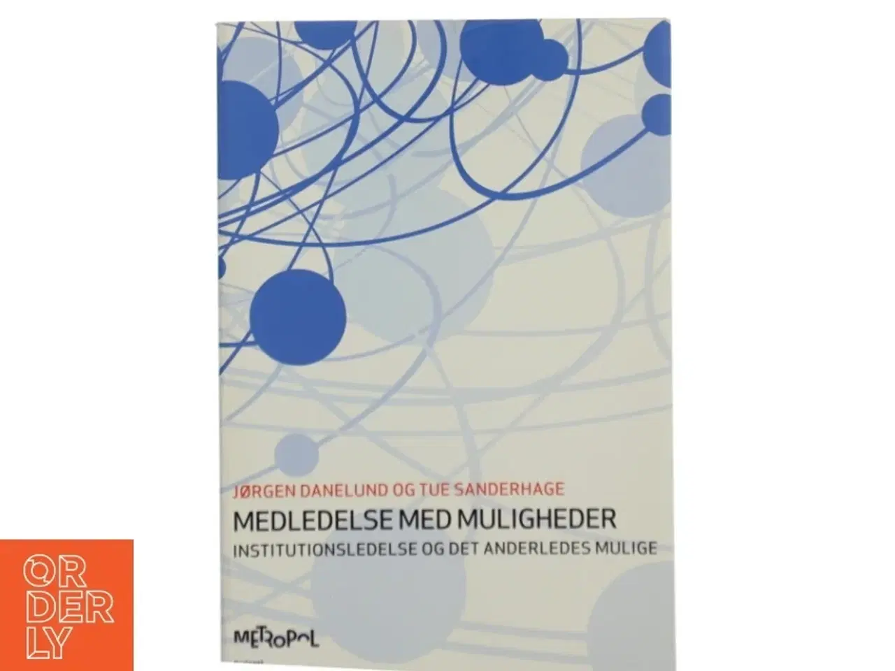 Billede 1 - Medledelse med muligheder : institutionsledelse og det anderledes mulige af Jørgen Danelund (Bog)