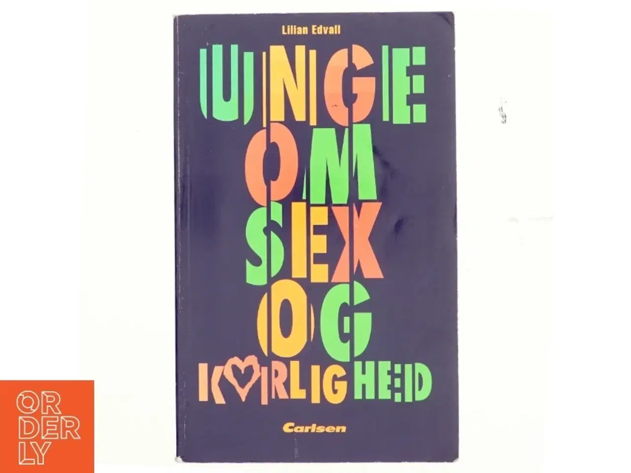 Billede 1 - Unge om sex og kærlighed af Lillian Edvall