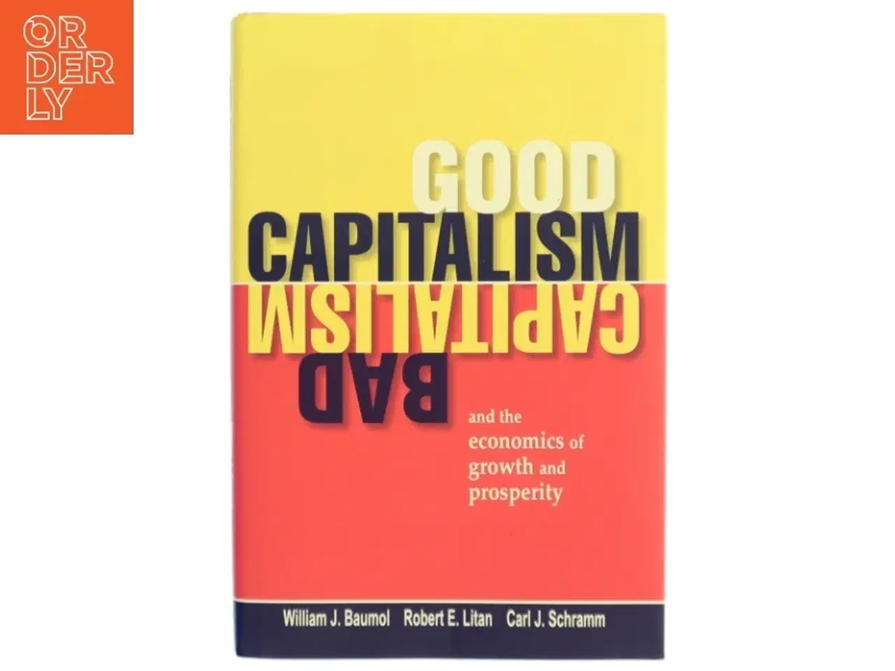 Billede 1 - Good capitalism, bad capitalism, and the economics of growth and prosperity (Bog)