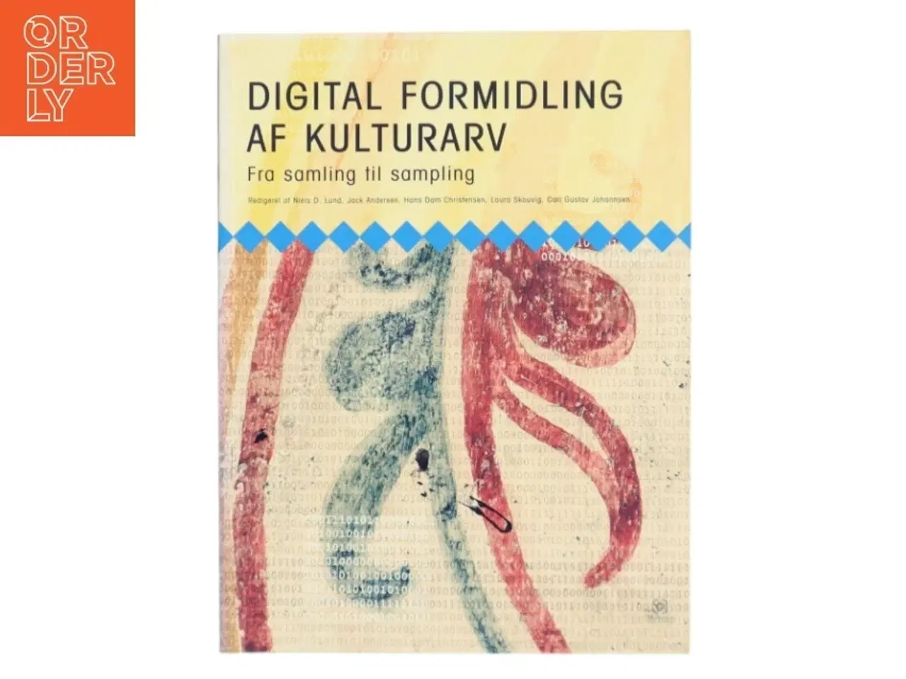 Billede 1 - Digital formidling af kulturarv af Niels D. Lund (Bog)