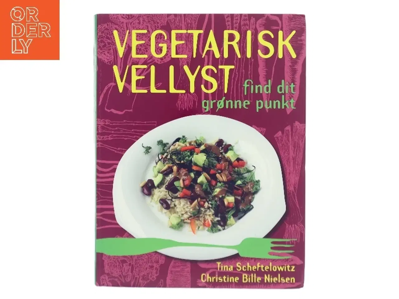 Billede 1 - Vegetarisk vellyst : find dit grønne punkt (Bog)