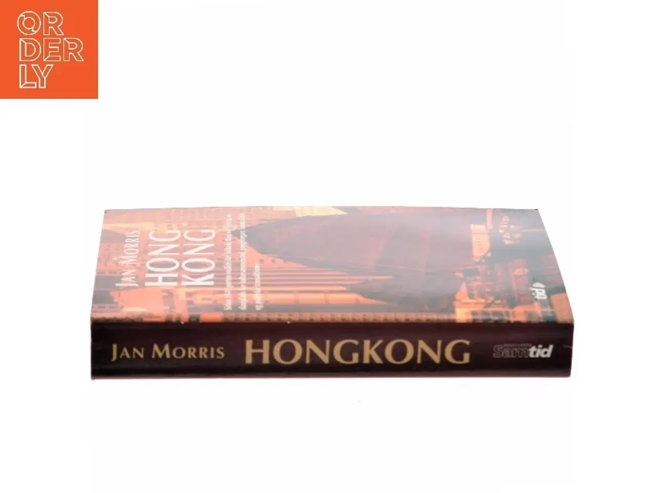 Billede 2 - Hong Kong : et imperiums svanesang af Jan Morris (Bog)