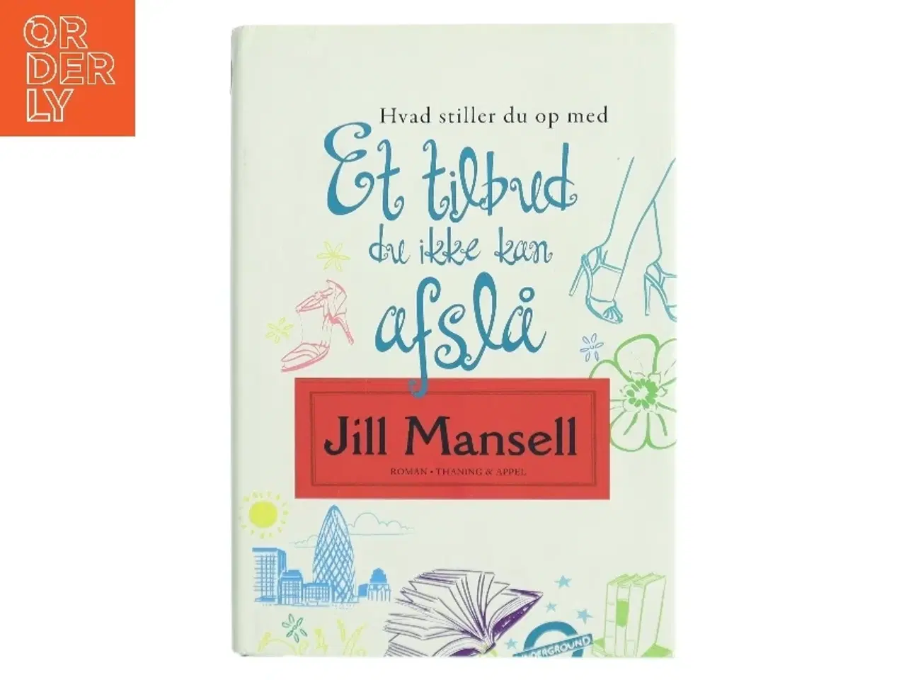 Billede 1 - Et tilbud du ikke kan afslå : roman af Jill Mansell (Bog)