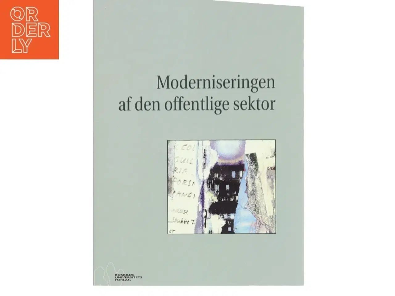 Billede 1 - Moderniseringen af den offentlige sektor af Katrin Hjort (Bog)