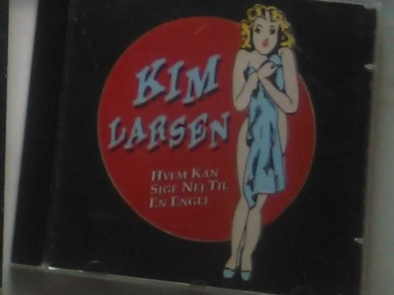 Billede 1 - KIM LARSEN : HVEM KAN SIGE NEJ TIL EN ENGEL 1994  