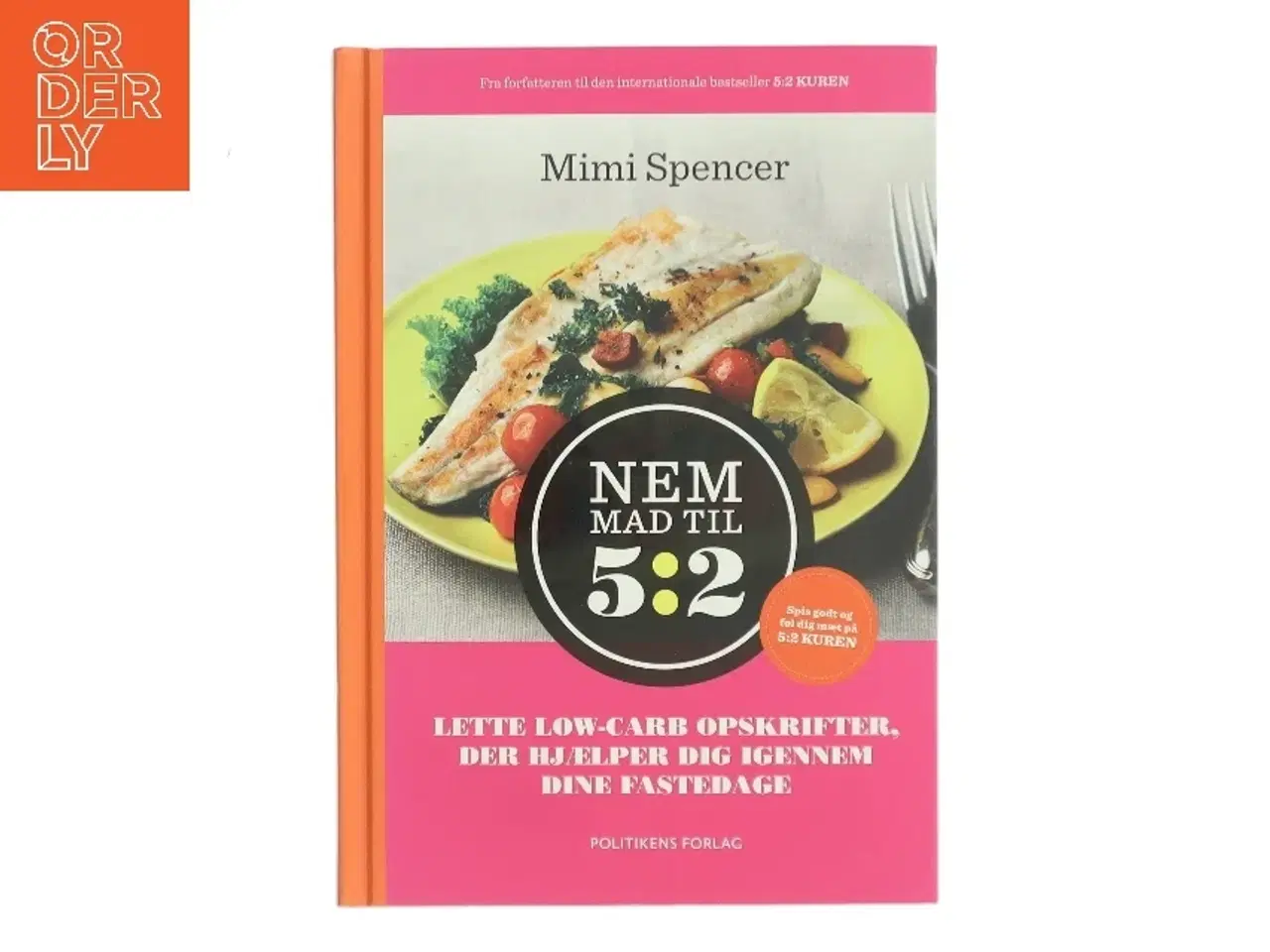 Billede 1 - Nem mad til 5:2 : lette low-carb opskrifter, der hjælper dig igennem dine fastedage af Mimi Spencer (Bog)