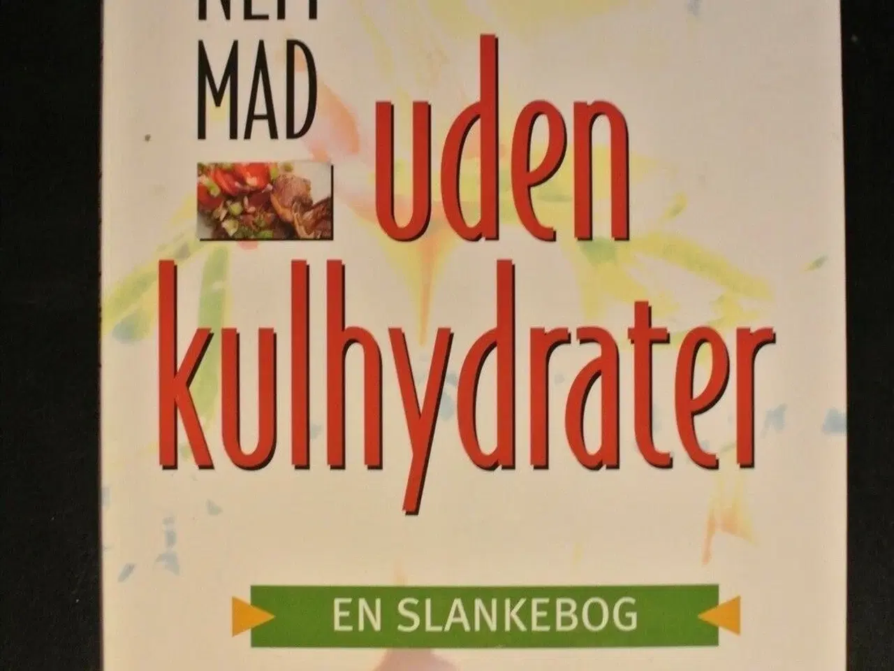 Billede 1 - nem mad uden kulhydrater - en slankebog, af inger 