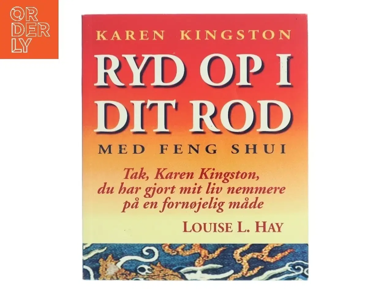 Billede 1 - Ryd op i dit rod med Feng Shui af Karen Kingston (Bog)
