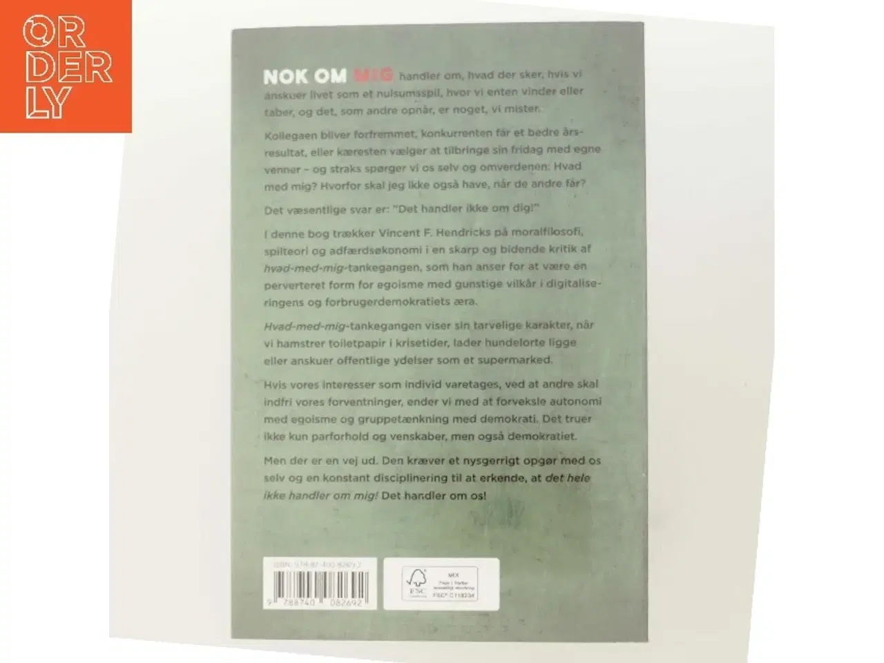 Billede 3 - Nok om mig : hvad med dig, hvad synes du om - mig? af Vincent F. Hendricks (Bog)