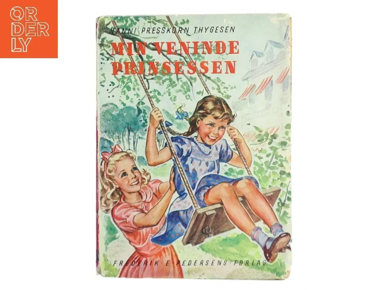 Billede 1 - Min veninde prinsessen af Nanni Presskorn Thygesen (Bog)
