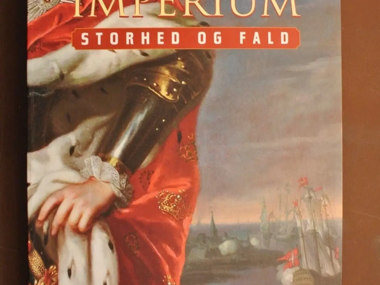 Billede 1 - det danske imperium - storhed og fald, af michael 