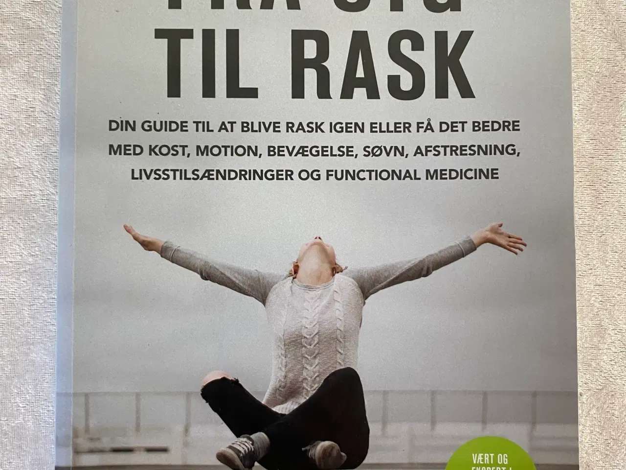 Billede 1 - Fra Syg til Rask – Guide til Bedre Sundhed