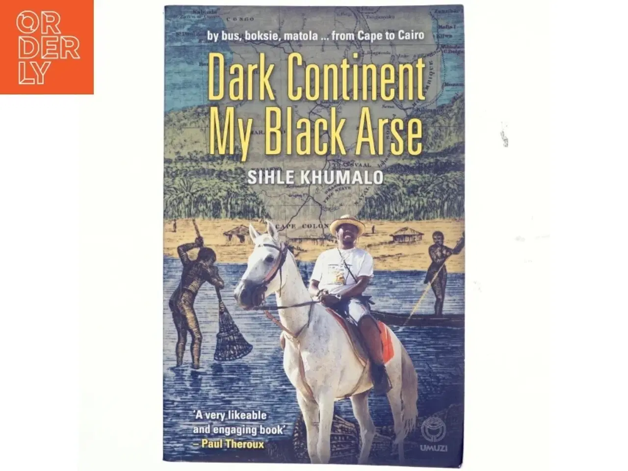 Billede 1 - Dark Continent, My Black Arse af Sihle Khumalo (Bog)