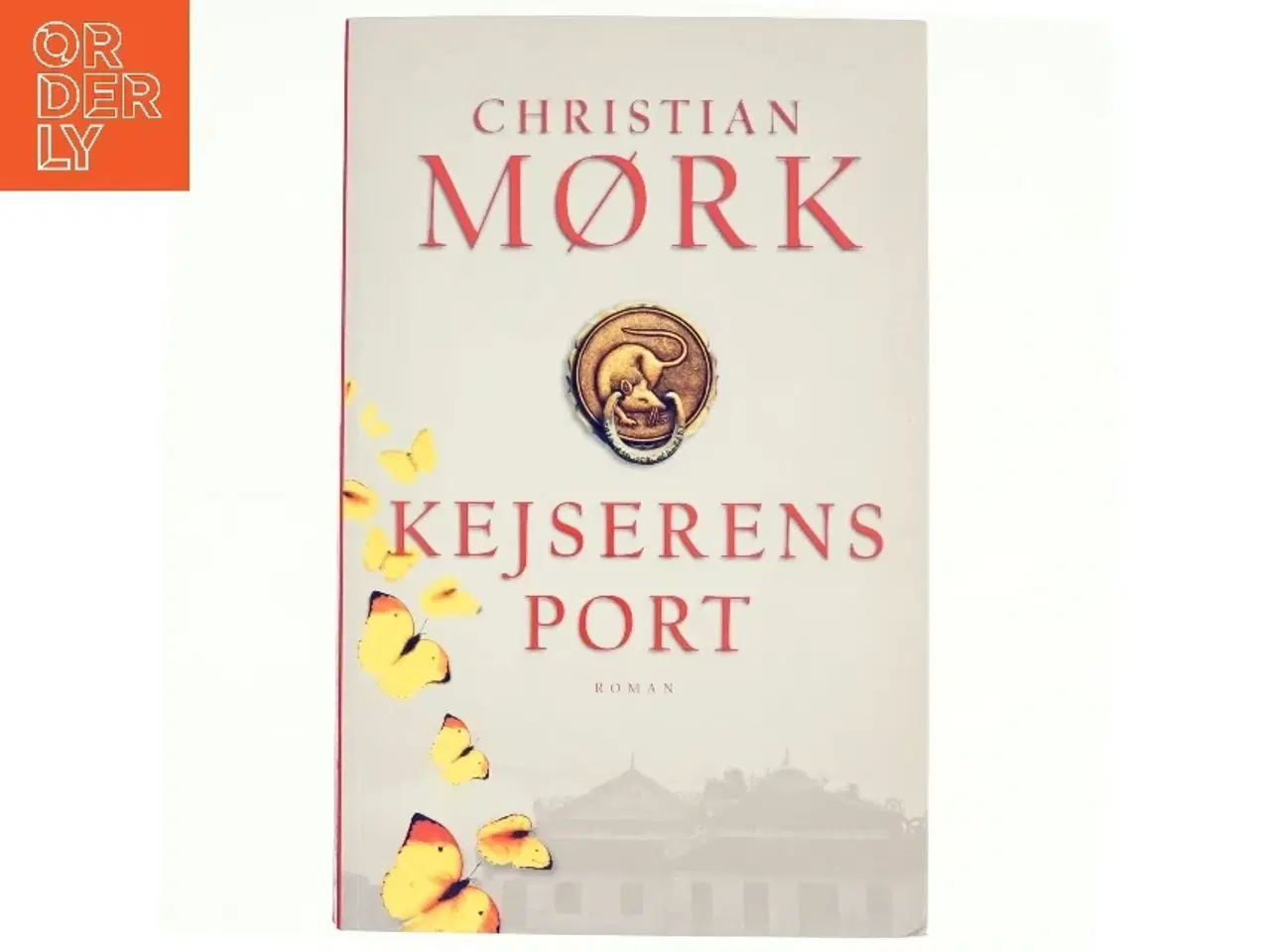 Billede 1 - Kejserens port : roman af Christian Mørk (Bog)