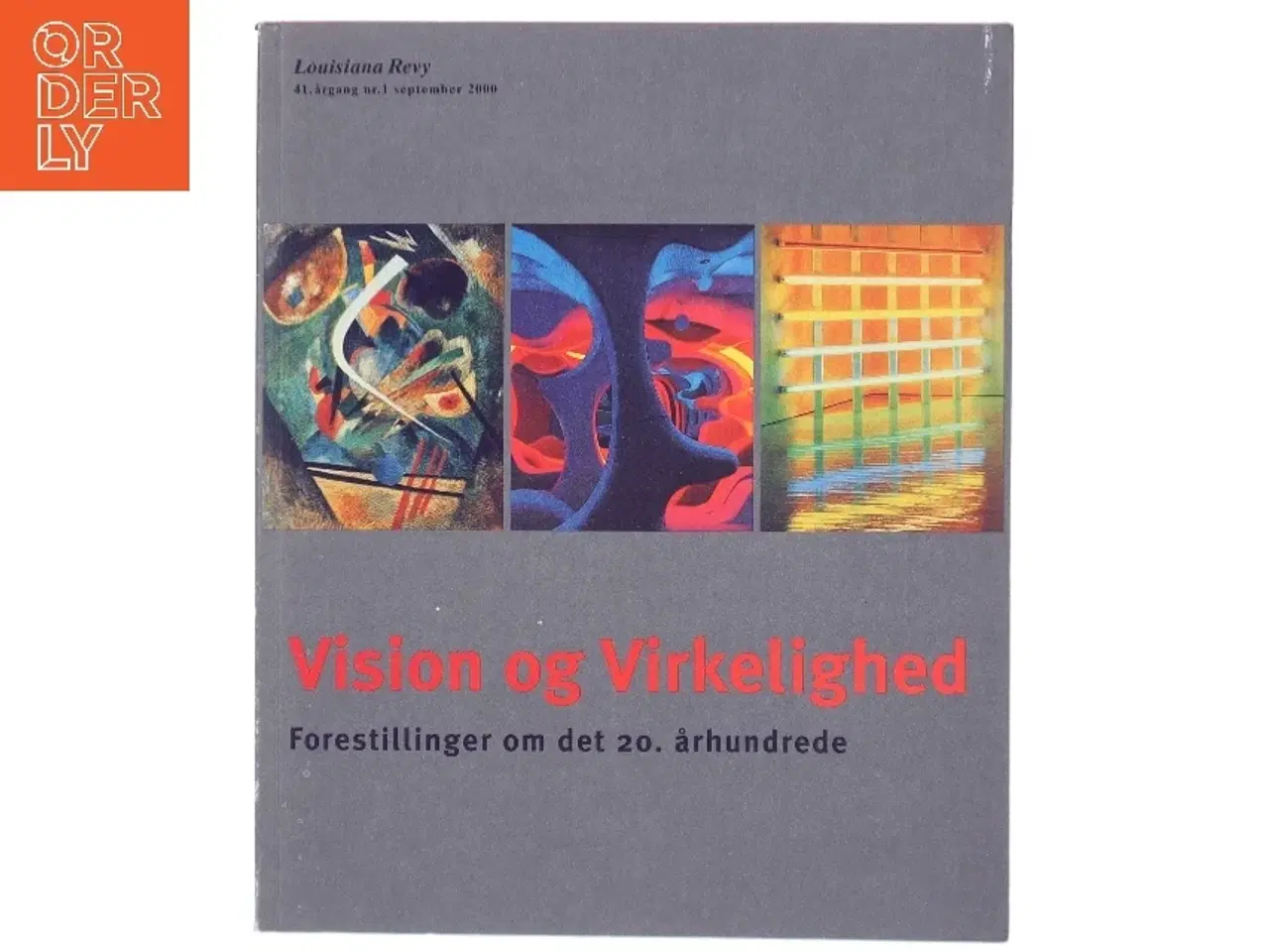 Billede 1 - Vision og virkelighed : forestillinger om det 20. århundrede (Bog)