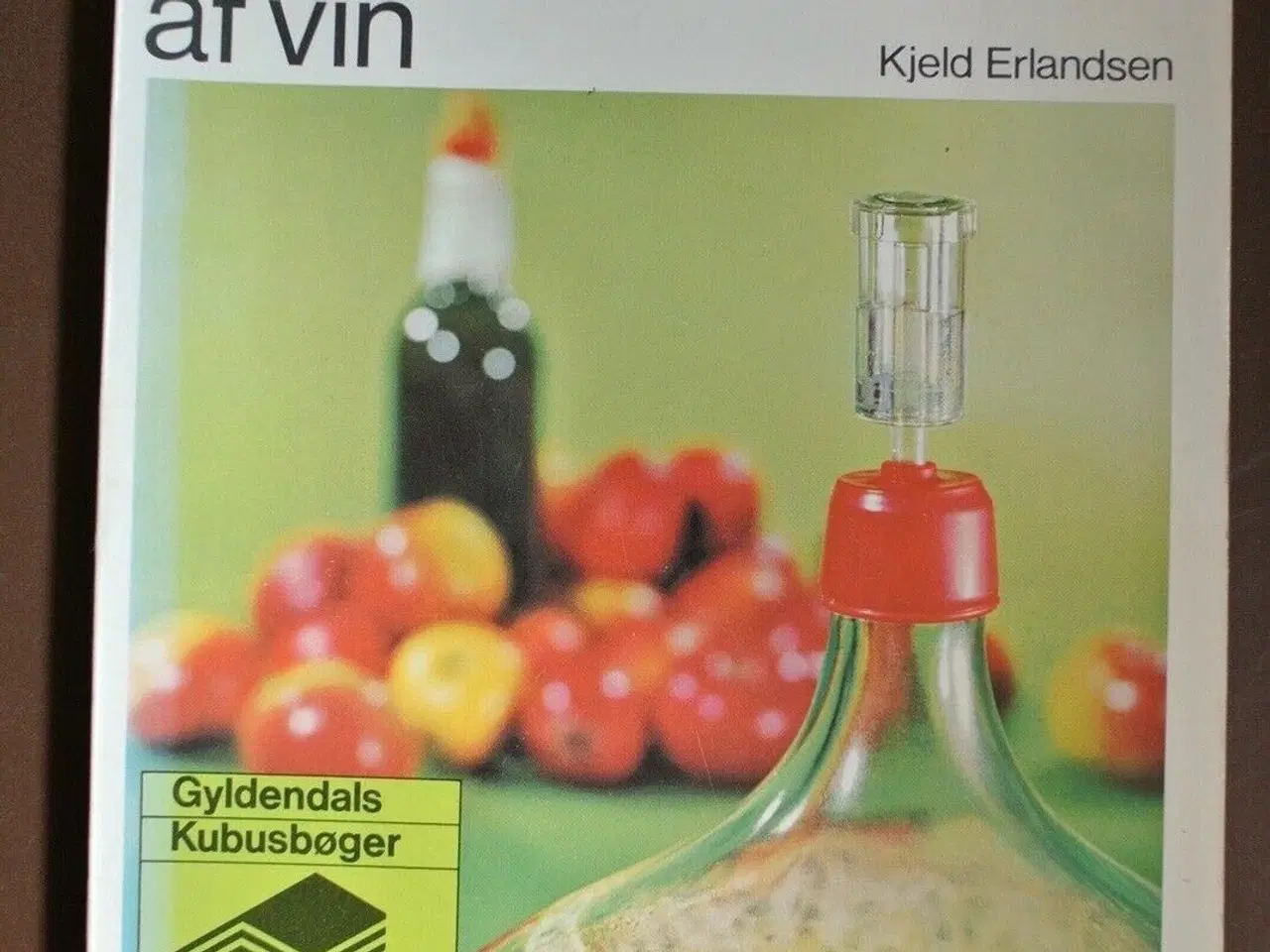 Billede 1 - hjemmefremstilling af vin, af kjeld erlandsen, emn