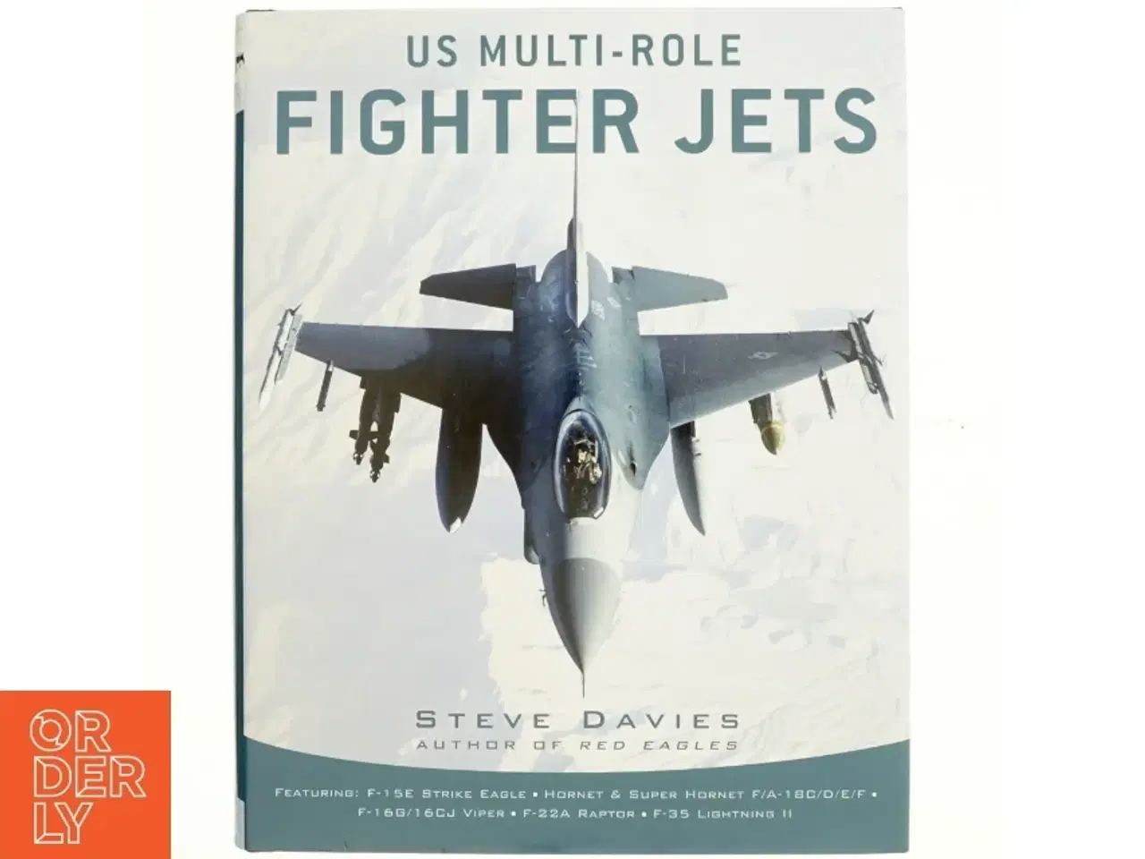 Billede 1 - US Multi-Role Fighter Jets af Steve Davies (Bog)