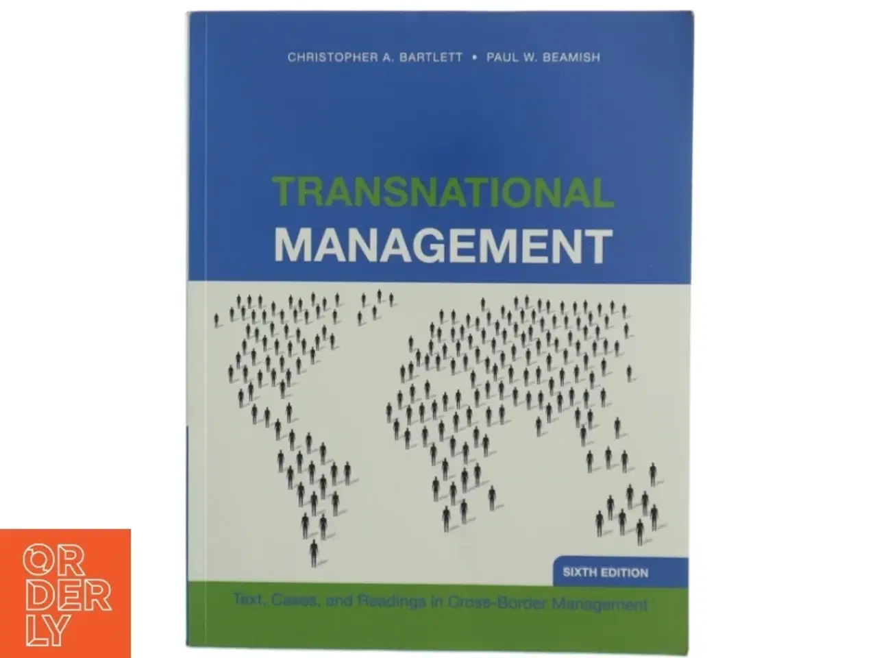 Billede 1 - Transnational management : text, cases, and readings in cross-border management af Christopher A. Bartlett (1943-) (Bog)