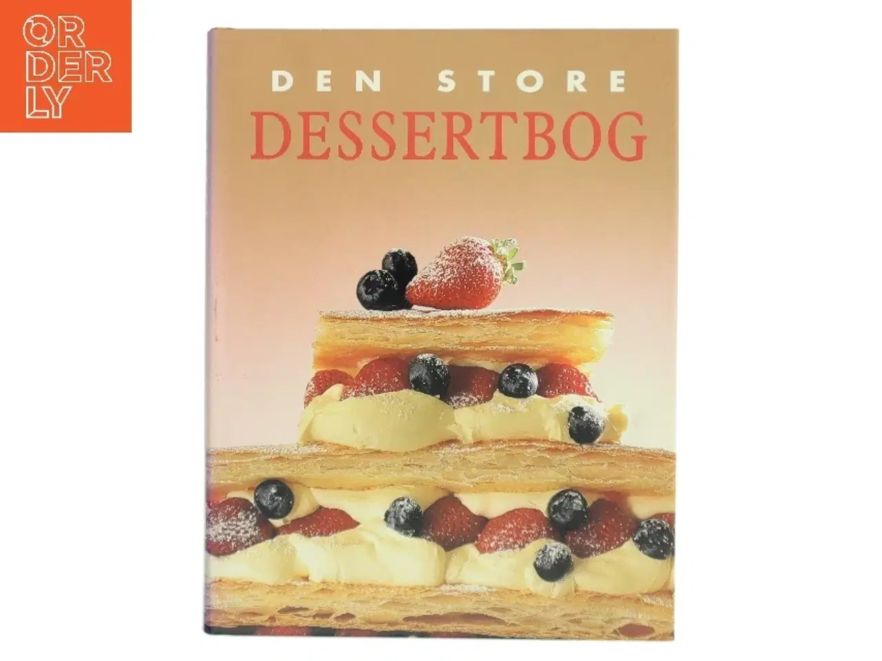 Billede 1 - Den store dessertbog af Anne Wilson (Bog)
