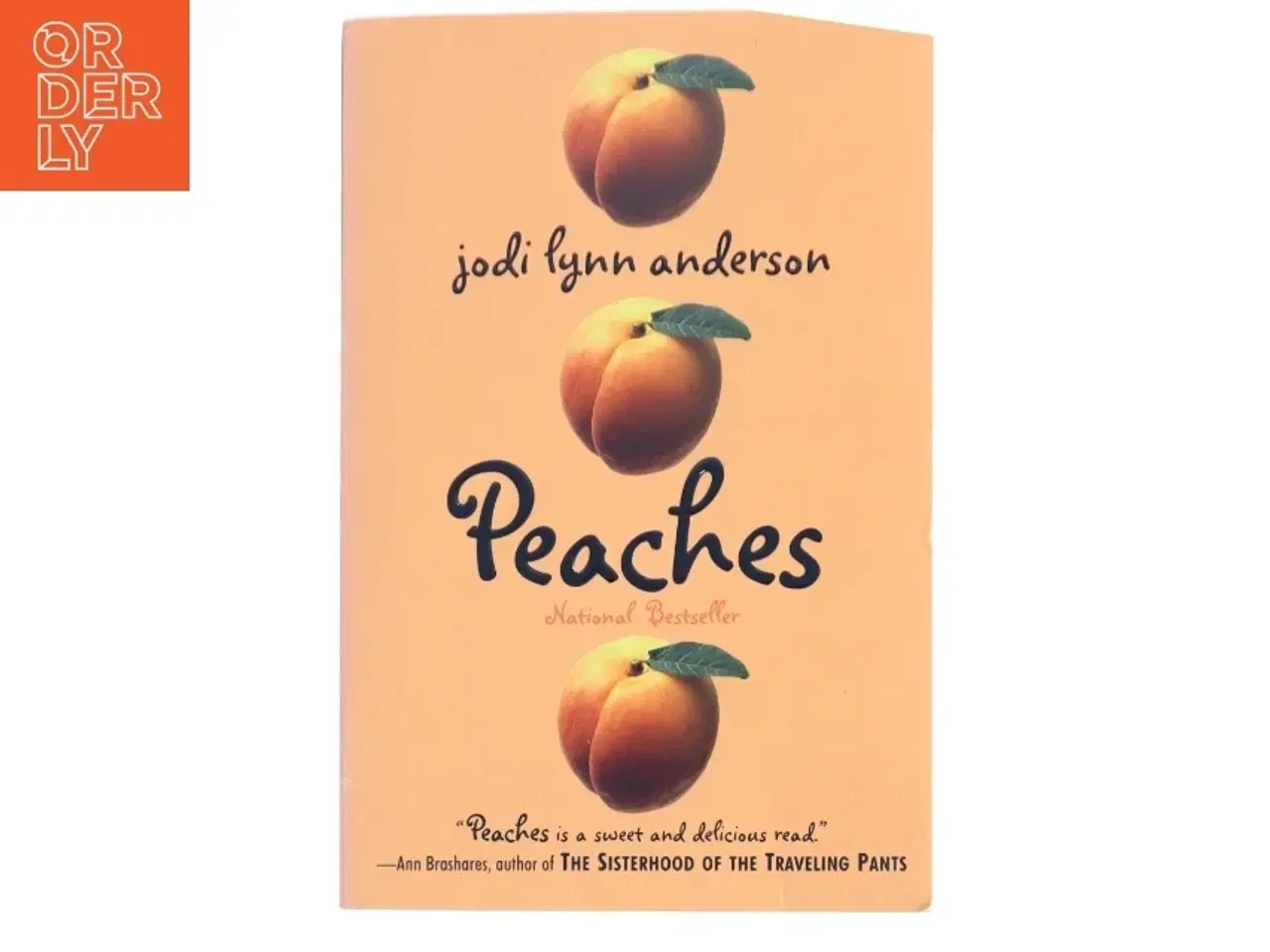 Billede 1 - Peaches : a novel af Jodi Lynn Anderson (Bog)
