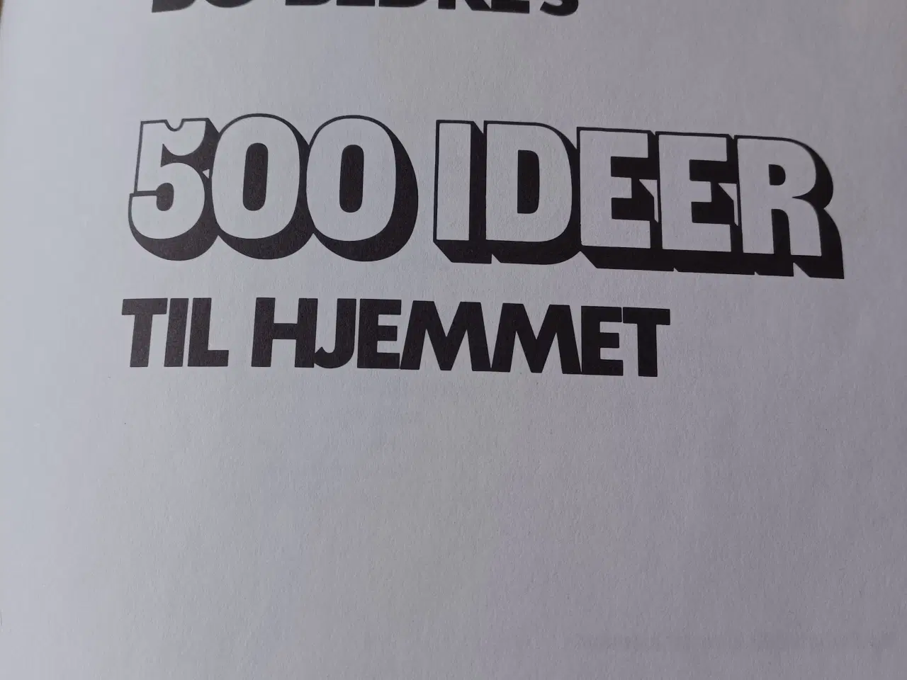 Billede 2 - 500 ideer til hjemmet - Bo Bedre