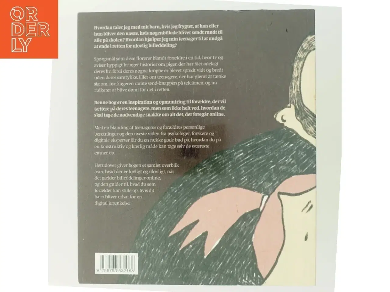 Billede 3 - Min teenager deler da ikke nøgenbilleder : en bog til forældre om digitale krænkelser af Milla Mølgaard (Bog)