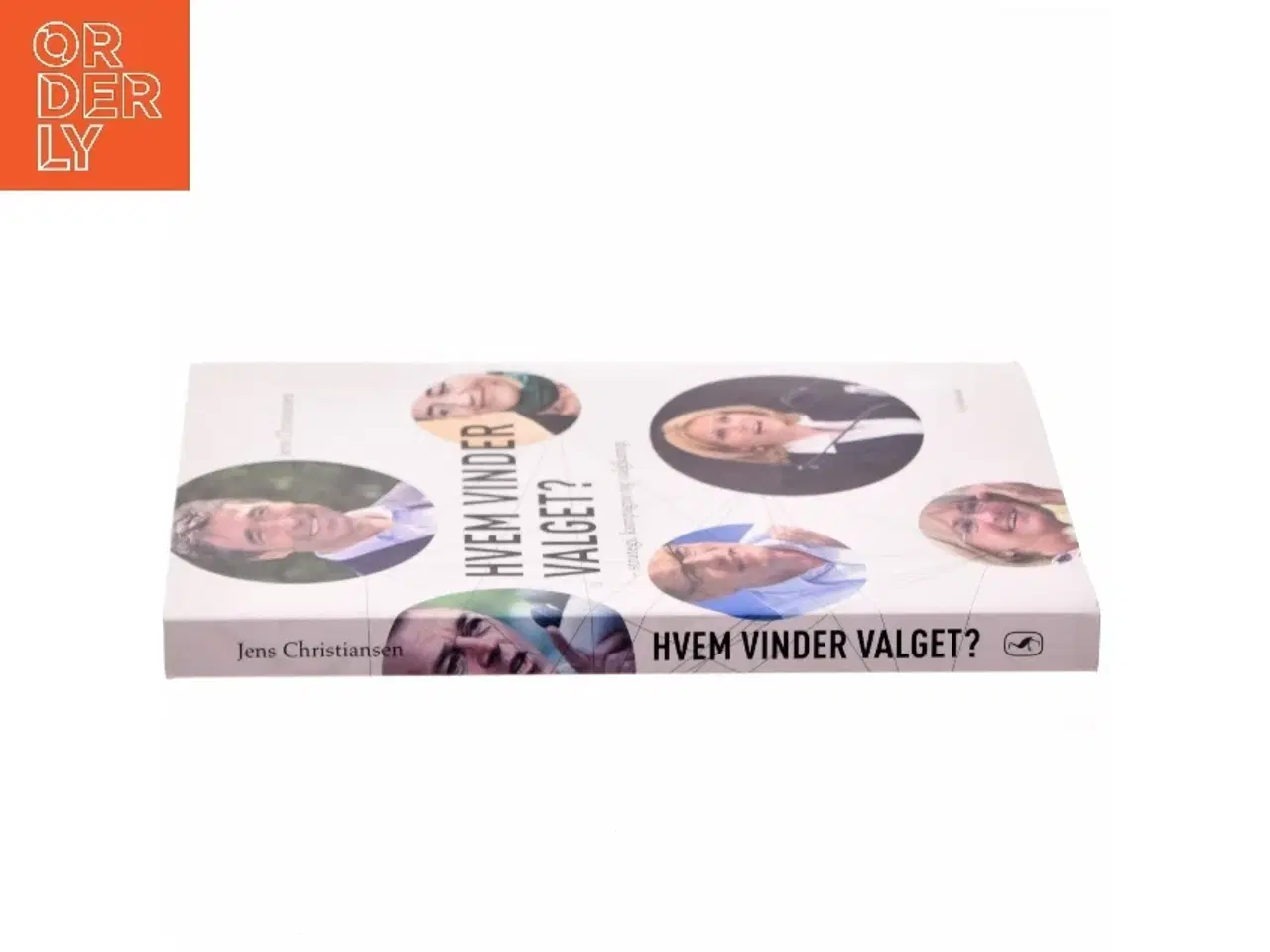 Billede 2 - Hvem vinder valget? : politisk kampagne, valgkamp og strategi af Jens Christiansen (f. 1964-02-16) (Bog)