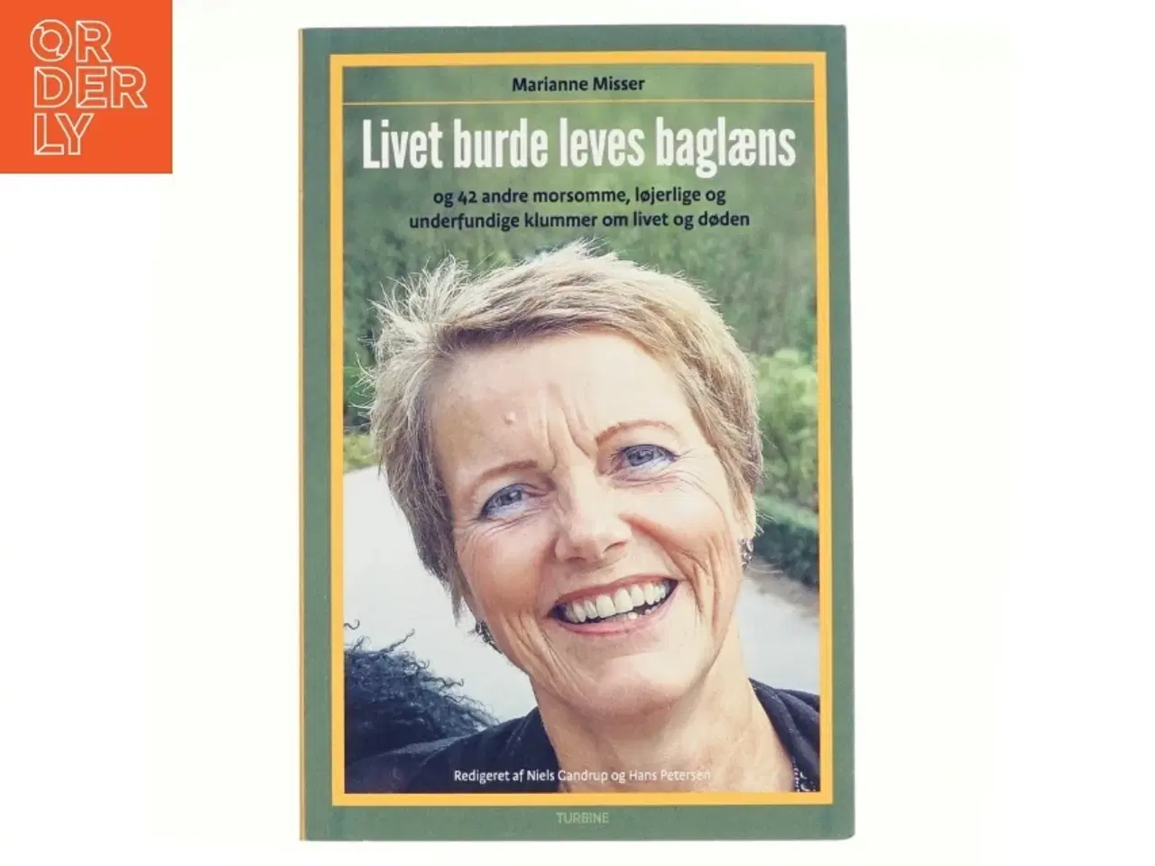 Billede 1 - Livet burde leves baglæns af Marianne Misser (f. 1953) (Bog)
