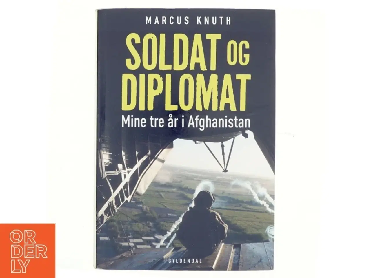 Billede 1 - Soldat og diplomat : mine tre år i Afghanistan af Marcus Knuth (f. 1976) (Bog)