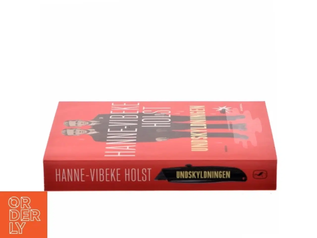 Billede 2 - Undskyldningen : roman af Hanne-Vibeke Holst (Bog)