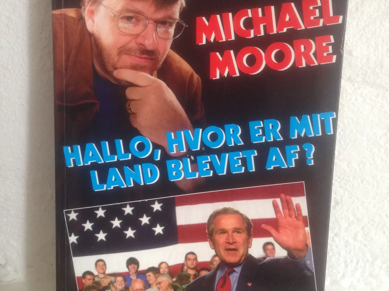 Billede 1 - Michael Moore  Hallo, hvor er mit land..