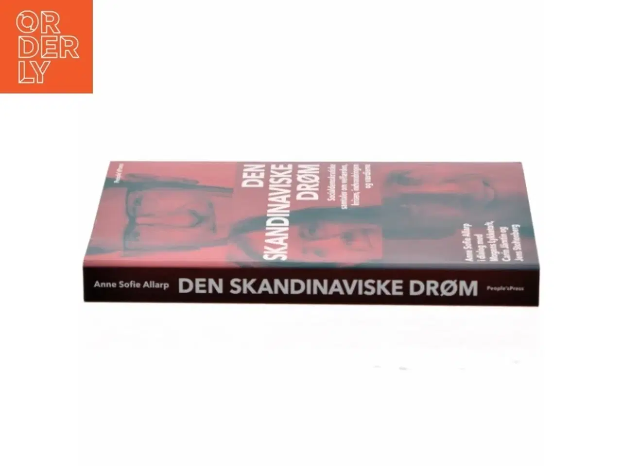 Billede 2 - Den skandinaviske drøm : socialdemokratiske samtaler om velfærden, krisen, indvandringen og værdierne (Bog)