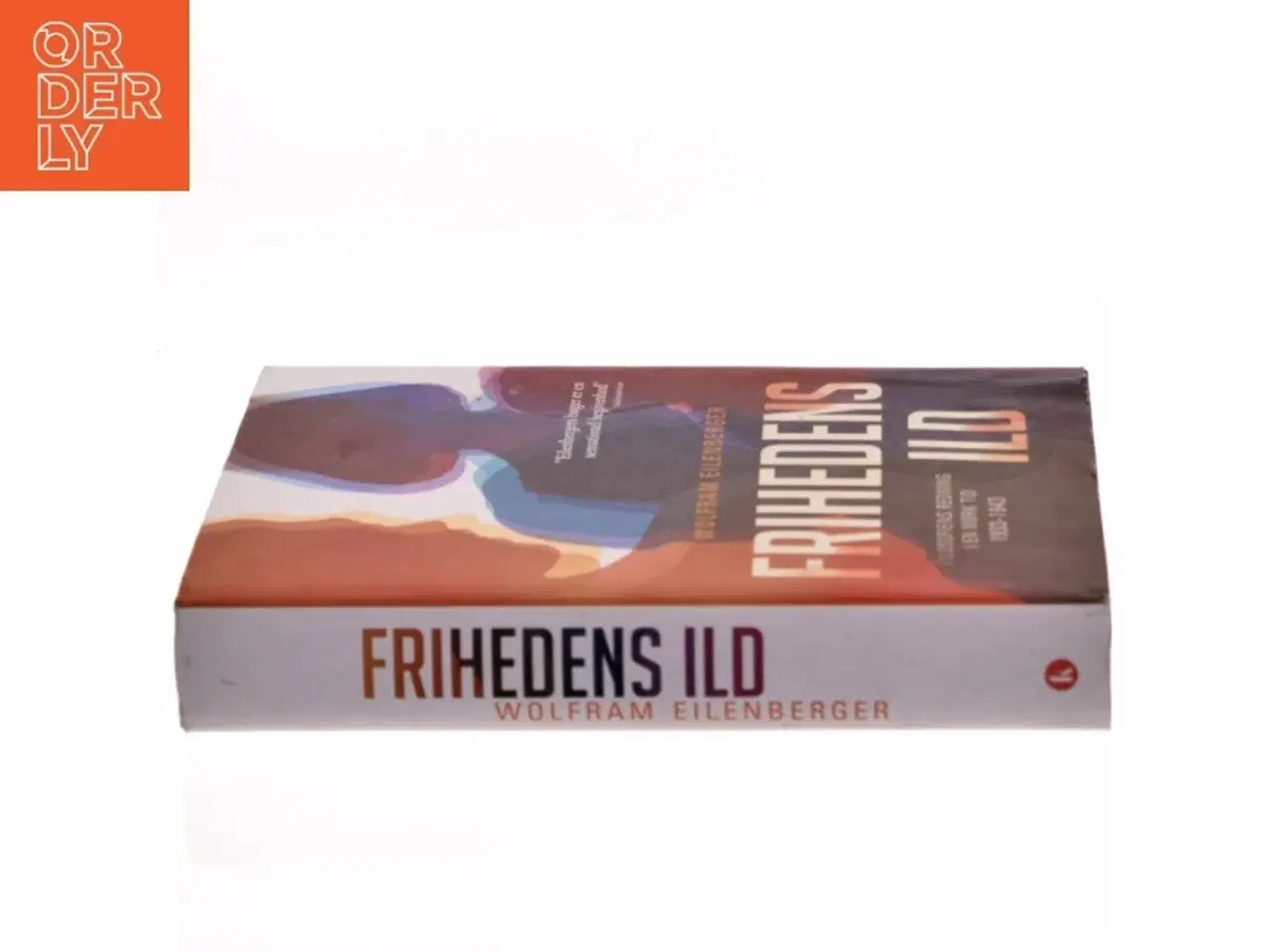 Billede 2 - Frihedens ild : filosofiens redning i en mørk tid 1933-1943 af Wolfram Eilenberger (f. 1972) (Bog)