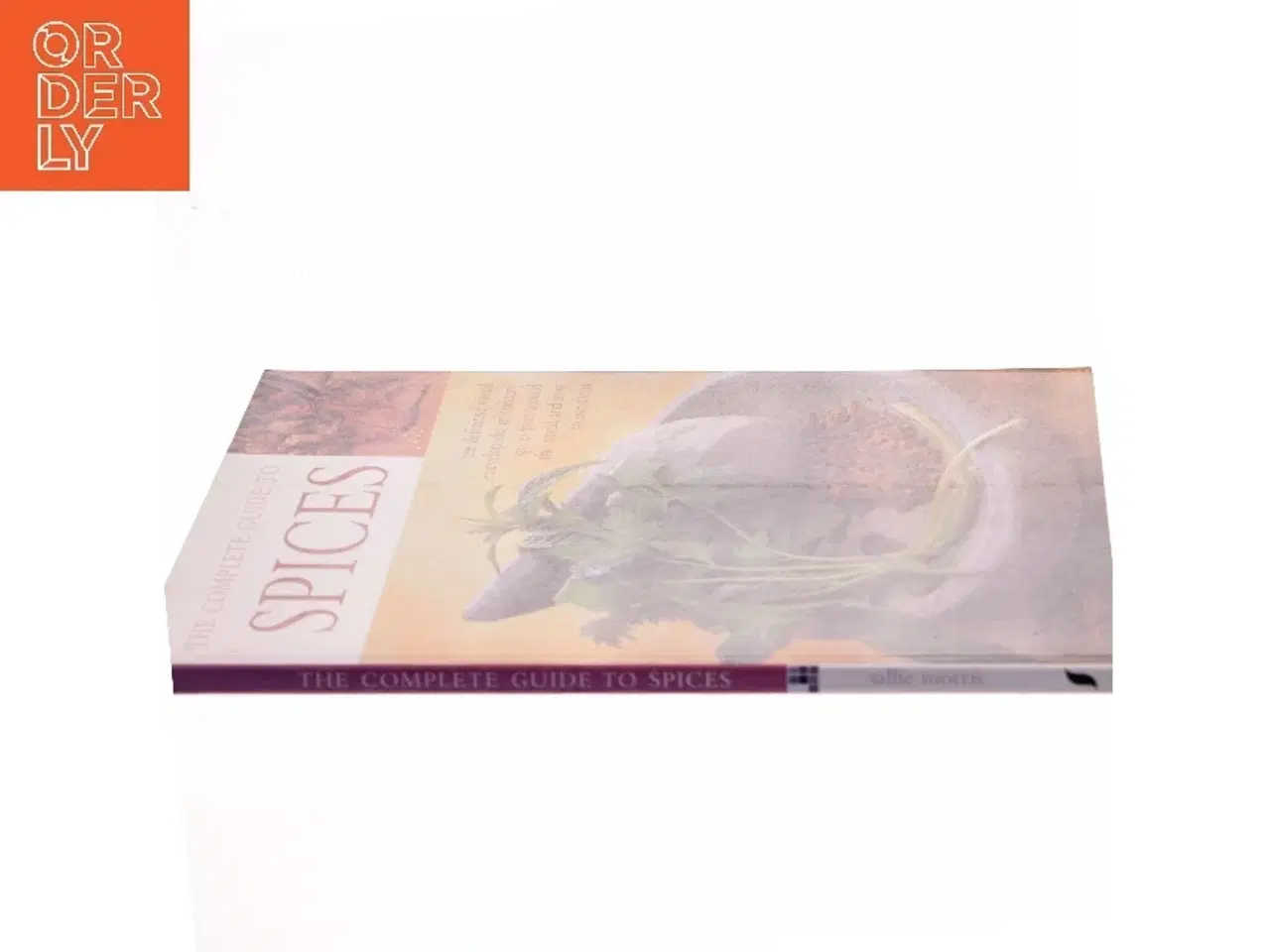 Billede 2 - The Complete Guide to Spices af Sallie Morris (Bog)