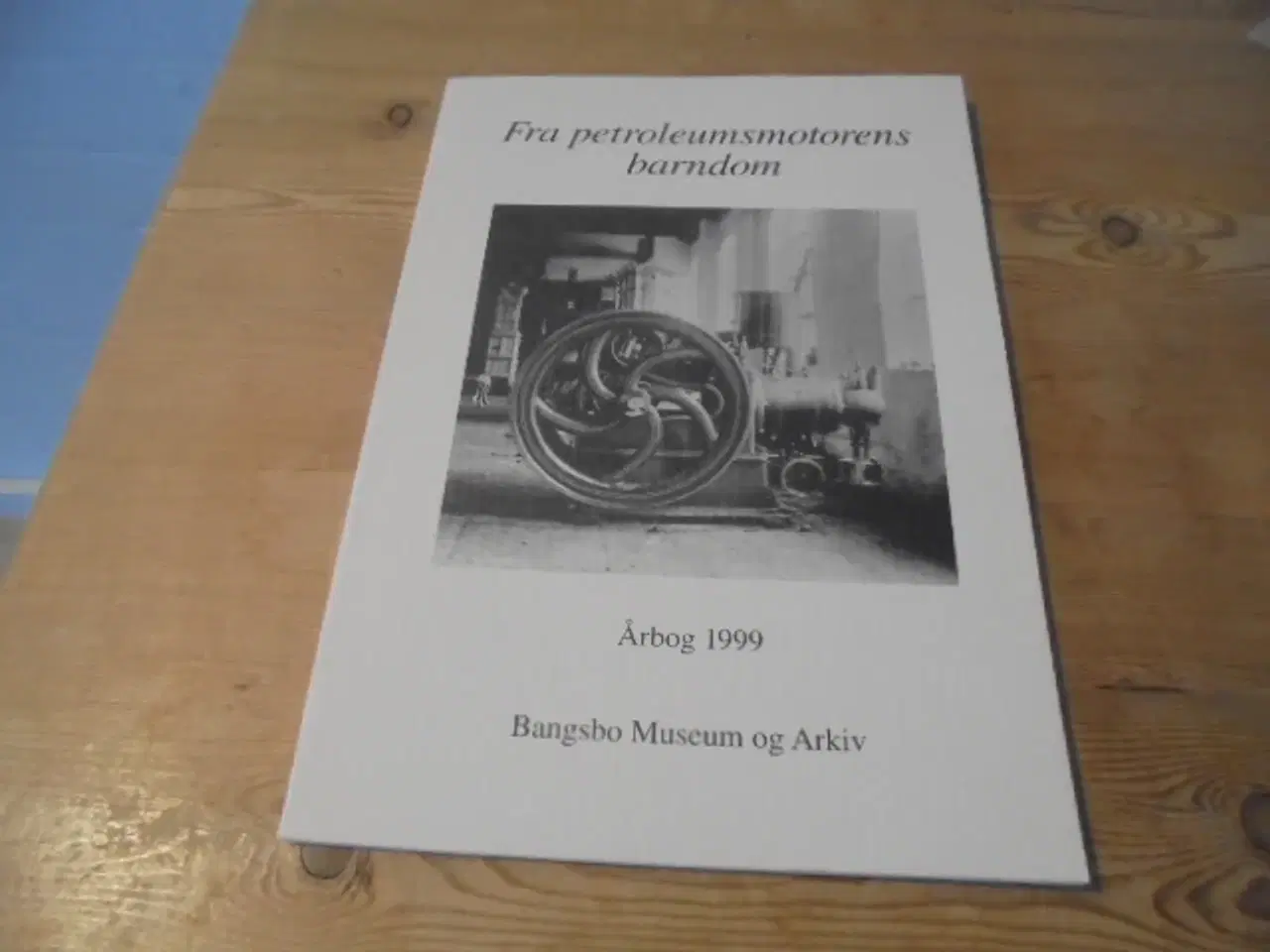 Billede 1 - Fra petroleumsmotorens barndom – (Frederikshavn)