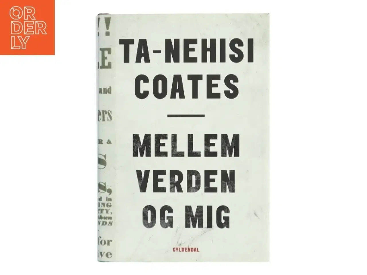 Billede 1 - Mellem verden og mig af Ta-Nehisi Coates (f. 1975) (Bog)