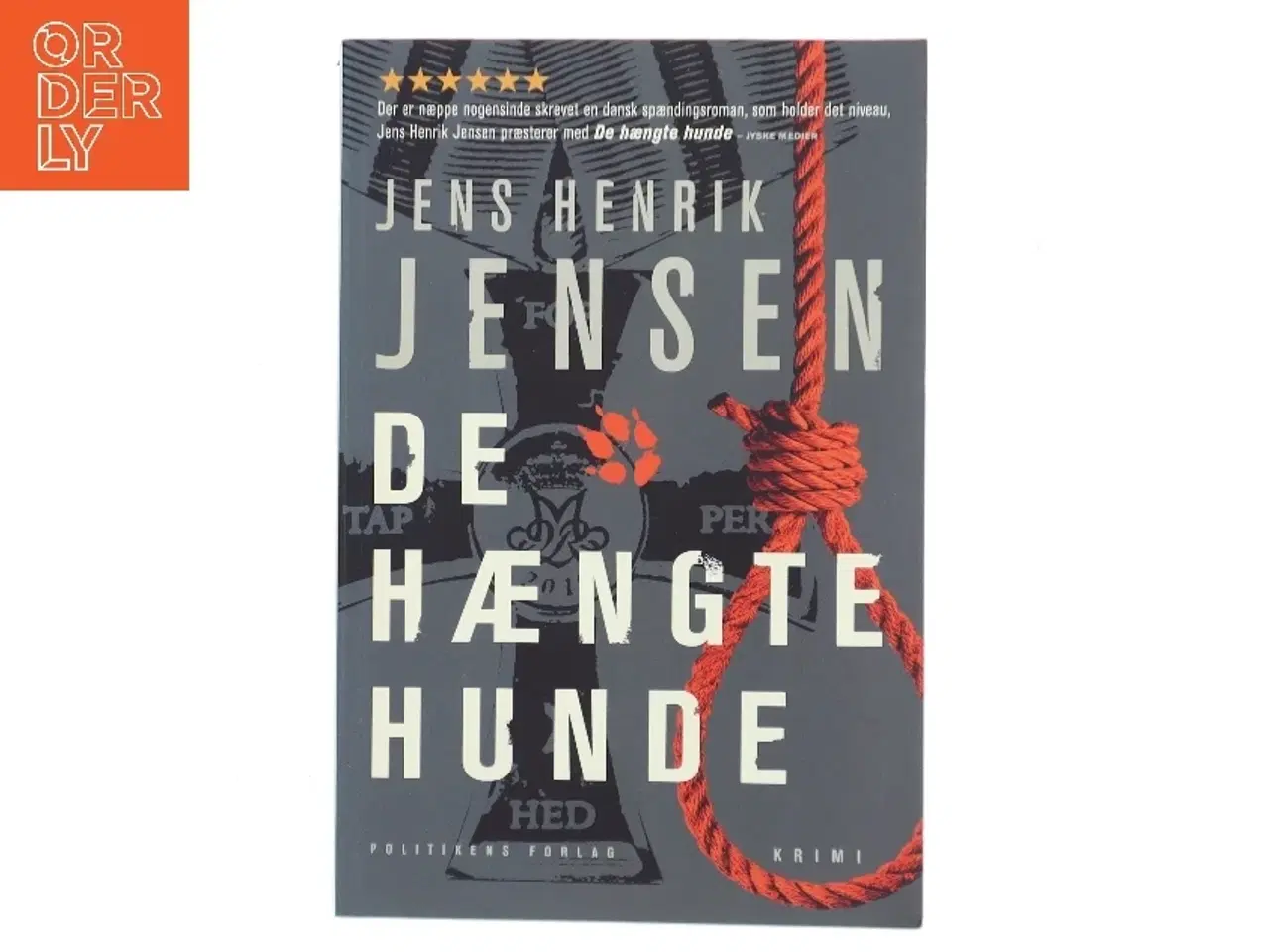 Billede 1 - De hængte hunde af Jens Henrik Jensen (f. 1963) (Bog)