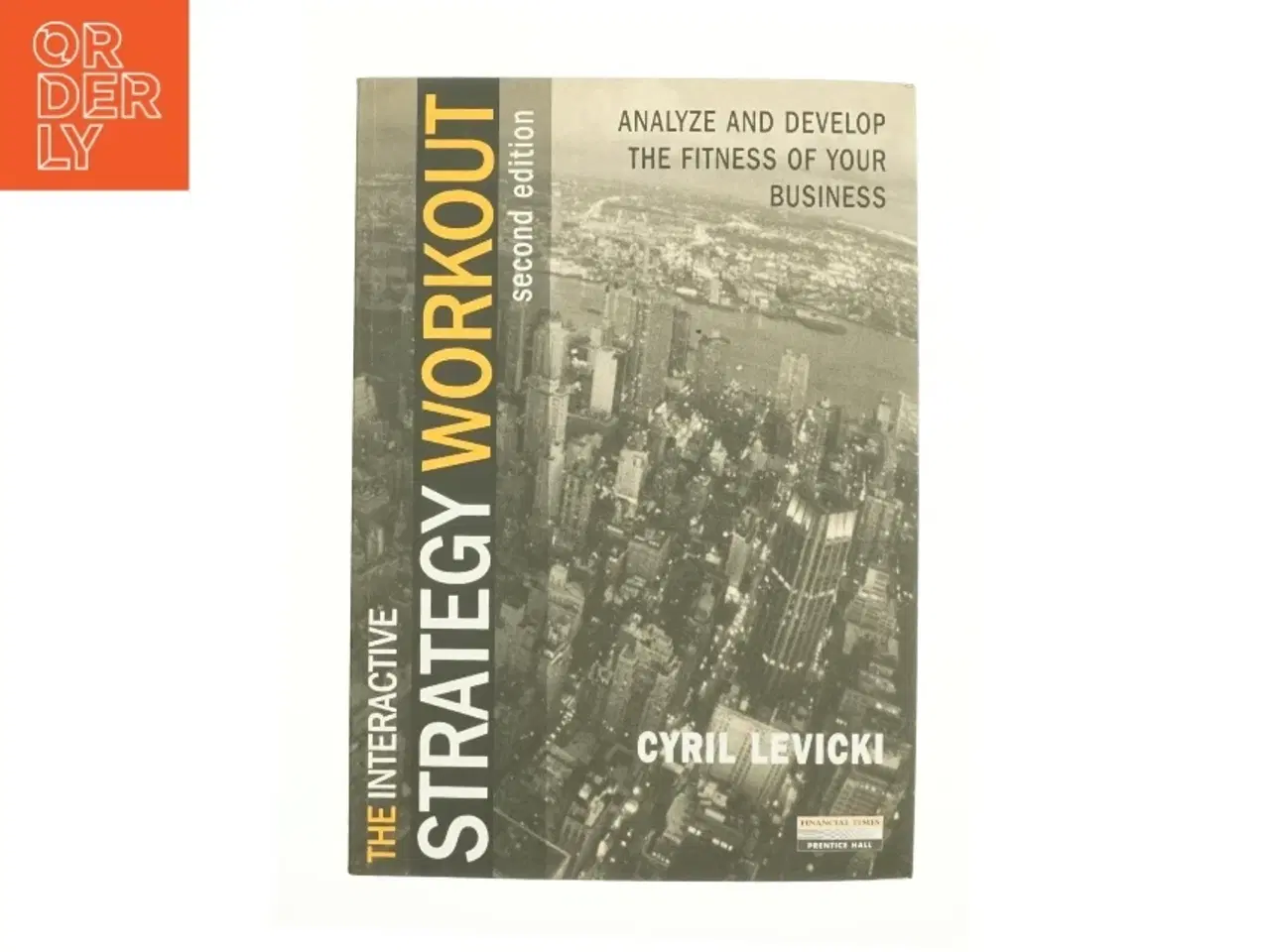 Billede 1 - The Strategy Workout: a Journey to the Heart of Your Business af Levicki, Cyril / Levicki (Bog)