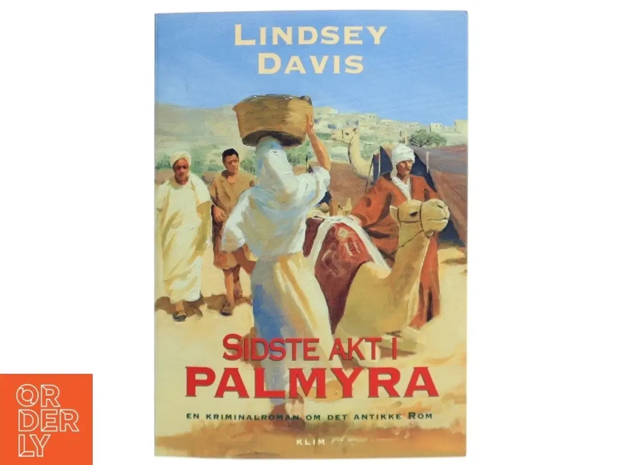 Billede 1 - Sidste akt i Palmyra af Lindsey Davis (Bog)