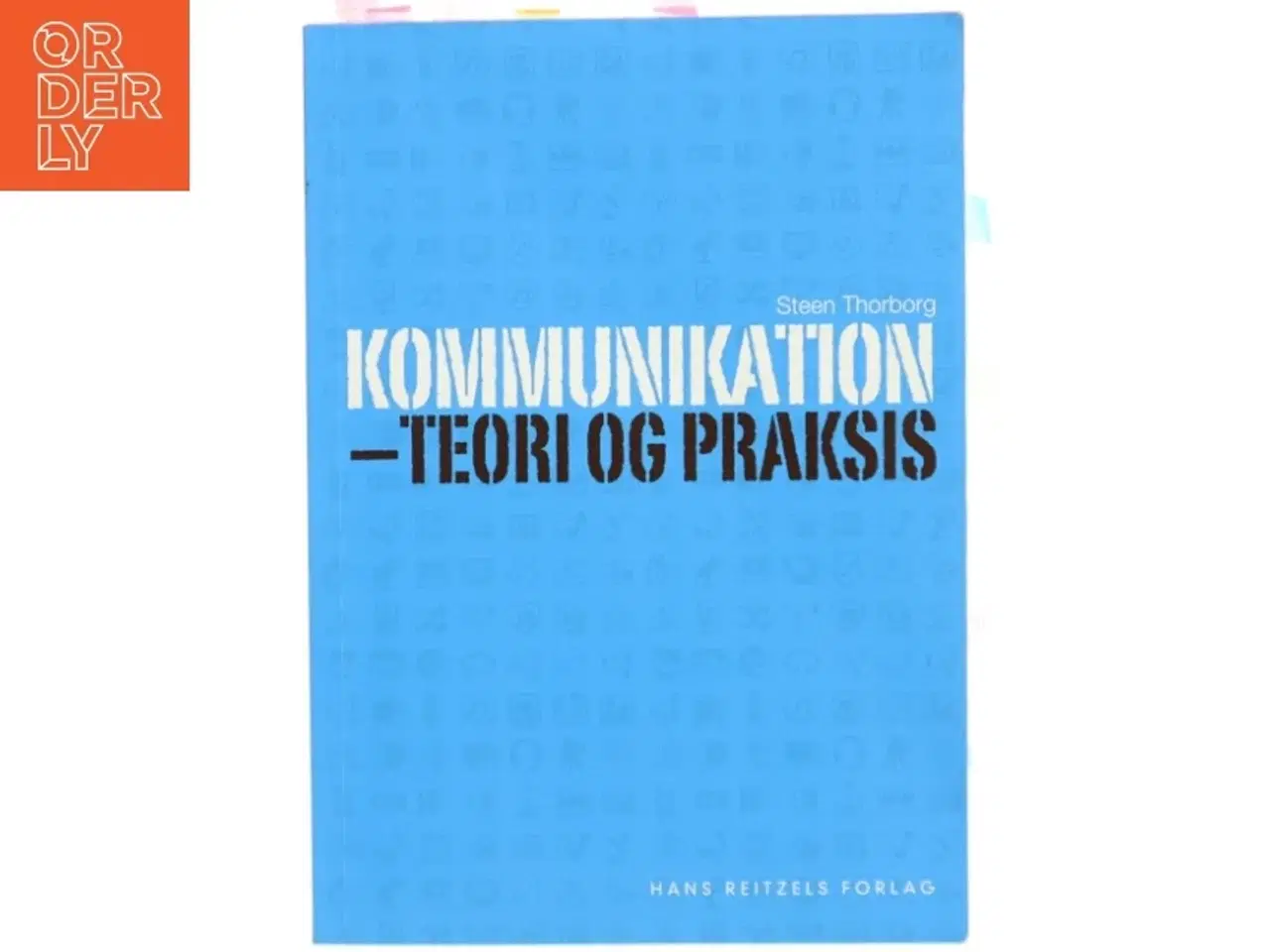 Billede 1 - Kommunikation - teori og praksis af Steen Thorborg (Bog)